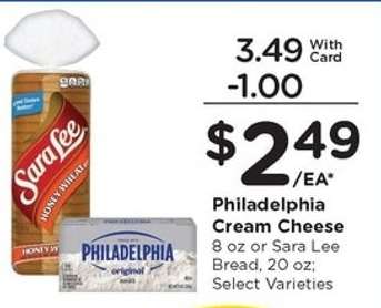 Philadelphia Cream Cheese or Sara Lee Bread
