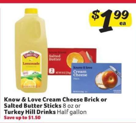 Know & Love Cream Cheese Brick or Salted Butter Sticks or Turkey Hill Drinks