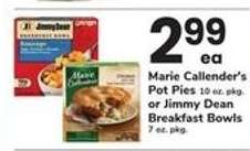 Marie Callender's Pot Pies or Jimmy Dean Breakfast Bowls