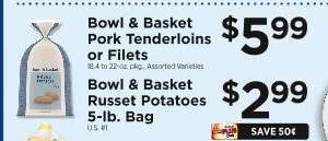 Bowl & Basket Pork Tenderloins or Filets