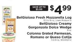 BelGioioso Fresh Mozzarella Log or BelGioioso Creamy Gorgonzola Dolce Wedge or Colonna Grated Parmesan, Romano or Queso Cotija
