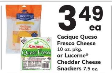 Cacique Queso Fresco Cheese or Lucerne Cheddar Cheese Snackers