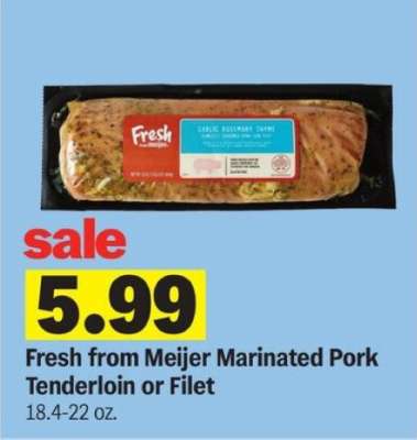 Fresh from Meijer Marinated Pork Tenderloin or Filet