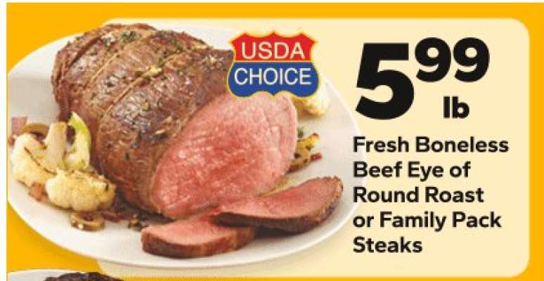 Fresh Boneless Beef Eye of Round Roast or Family Pack Steaks