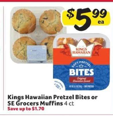 Kings Hawaiian Pretzel Bites or SE Grocers Muffins