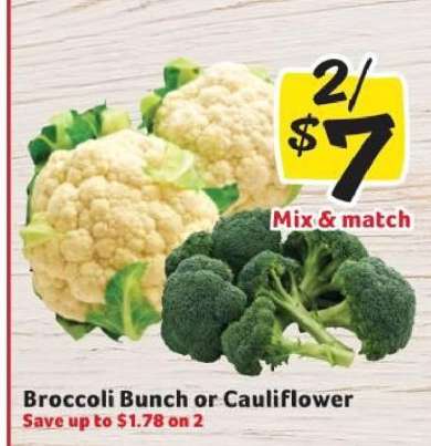 Broccoli Bunch or Cauliflower