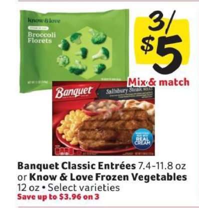 Banquet Classic Entrées or Know & Love Frozen Vegetables