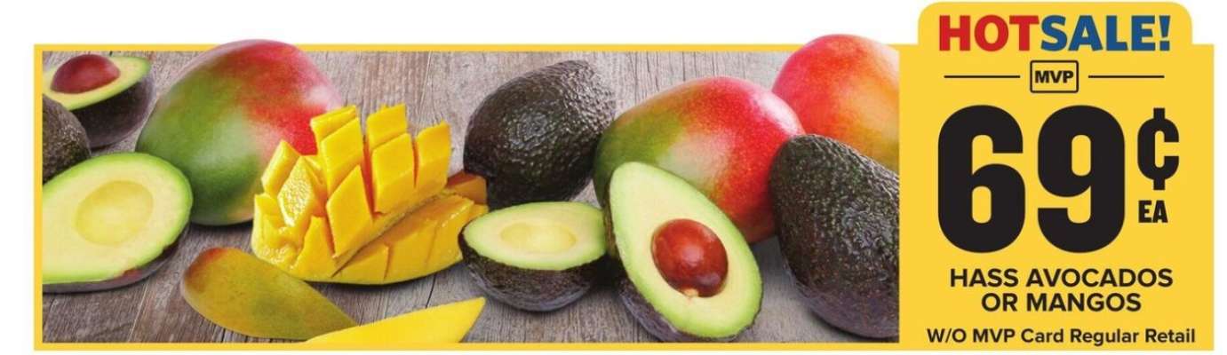 Hass Avocados or Mangos