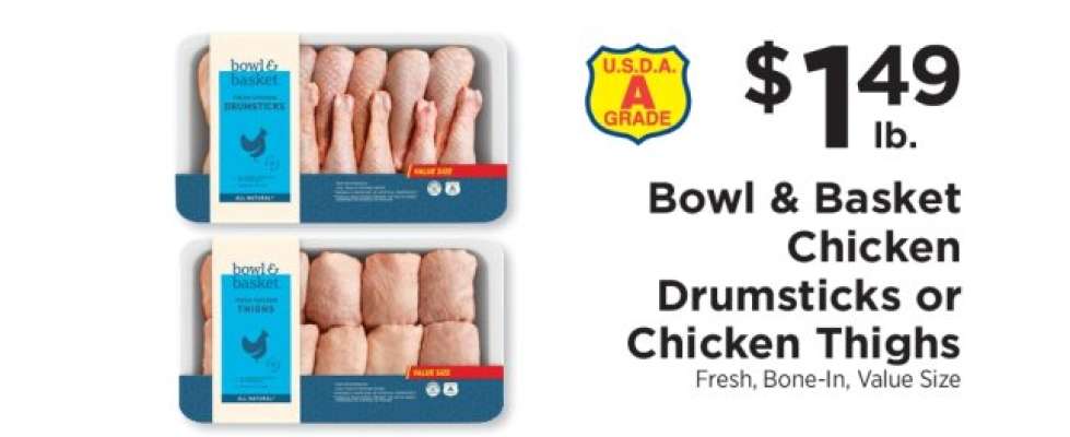 Bowl & Basket Chicken Drumsticks or Chicken Thighs