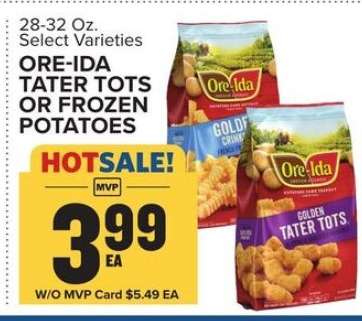 ORE-IDA TATER TOTS OR FROZEN POTATOES