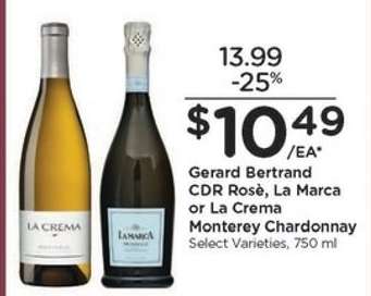 Gerard Bertrand CDR Rosè, La Marca or La Crema Monterey Chardonnay