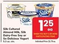 Silk Cultured Almond Milk, Silk Dairy-Free Soy or So Delicious Yogurt