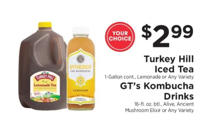 Turkey Hill Iced Tea / GT'S Kombucha Drinks