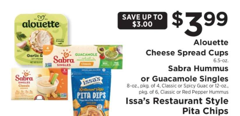 Alouette Cheese Spread Cups, Sabra Hummus or Guacamole Singles, Issa’s Restaurant Style Pita Chips