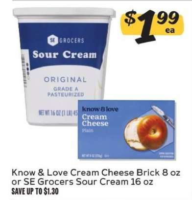 Know & Love Cream Cheese Brick 8 oz or SE Grocers Sour Cream 16 oz
