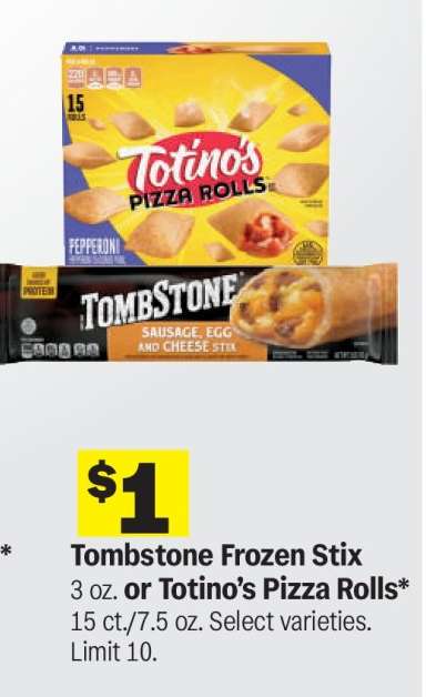 Tombstone Frozen Stix or Totino’s Pizza Rolls