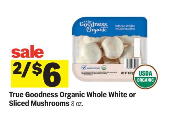 True Goodness Organic Whole White or Sliced Mushrooms