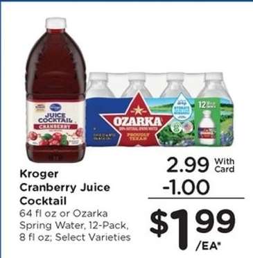Kroger Cranberry Juice Cocktail or Ozarka Spring Water