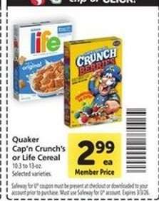 Quaker Cap’n Crunch’s or Life Cereal