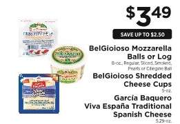 BelGioioso Mozzarella Balls or Log, BelGioioso Shredded Cheese Cups, Garcia Baquero Viva España Traditional Spanish Cheese