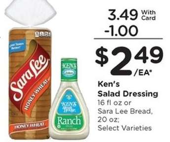Ken's Salad Dressing or Sara Lee Bread