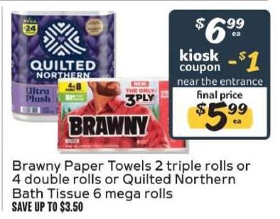 Brawny paper towels or Quilted Northern bath tissue