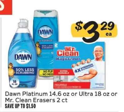 Dawn Platinum 14.6 oz or Ultra 18 oz or Mr. Clean Erasers 2 ct