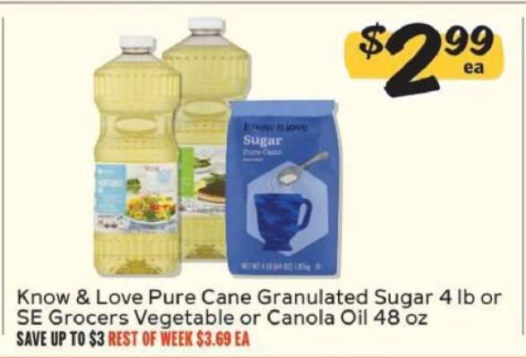 Know & Love Pure Cane Granulated Sugar or SE Grocers Vegetable or Canola Oil