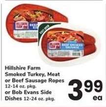 Hillshire Farm Smoked Turkey, Meat or Beef Sausage Ropes or Bob Evans Side Dishes