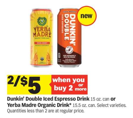 Dunkin’ Double Iced Espresso Drink or Yerba Madre Organic Drink