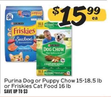Purina Dog or Puppy Chow or Friskies Cat Food
