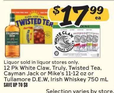 12 Pk White Claw, Truly, Twisted Tea, Cayman Jack or Mike's 11-12 oz or Tullamore D.E.W. Irish Whiskey 750 mL