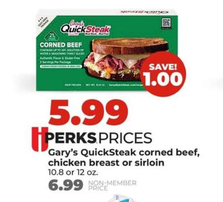 Gary’s QuickSteak corned beef, chicken breast or sirloin
