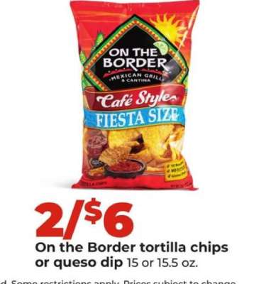 On the Border tortilla chips or queso dip