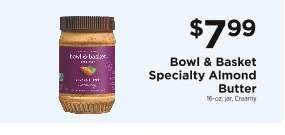Bowl & Basket Specialty Almond Butter