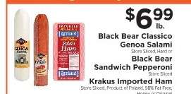 Black Bear Classico Genoa Salami, Black Bear Sandwich Pepperoni, Krakus Imported Ham