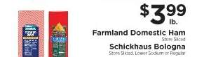 Farmland Domestic Ham / Schickhaus Bologna