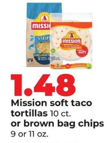 Mission soft taco tortillas or brown bag chips