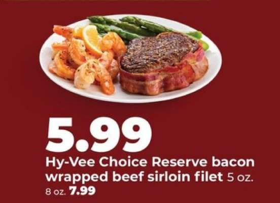 Hy-Vee Choice Reserve bacon wrapped beef sirloin filet