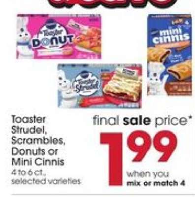 Toaster Strudel, Scrambles, Donuts or Mini Cinnis