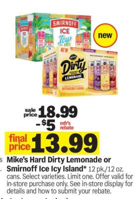 Mike’s Hard Dirty Lemonade or Smirnoff Ice Icy Island