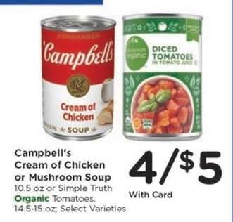 Campbell's Cream of Chicken or Mushroom Soup or Simple Truth Organic Tomatoes