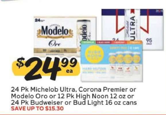 24 Pk Michelob Ultra, Corona Premier or Modelo Oro or 12 Pk High Noon 12 oz or 24 Pk Budweiser or Bud Light 16 oz cans