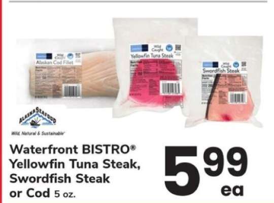 Waterfront BISTRO® Yellowfin Tuna Steak, Swordfish Steak or Cod