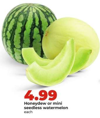 Honeydew or mini seedless watermelon