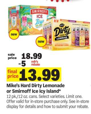 Mike’s Hard Dirty Lemonade or Smirnoff Ice Icy Island
