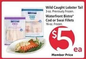 Wild Caught Lobster Tail / Waterfront Bistro Cod or Swai Fillets