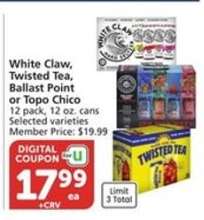 White Claw, Twisted Tea, Ballast Point or Topo Chico