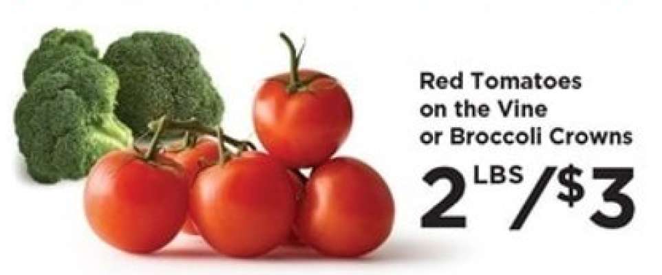 Red Tomatoes on the Vine or Broccoli Crowns