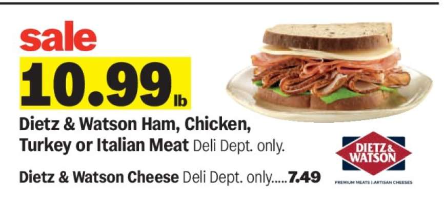 Dietz & Watson Ham, Chicken, Turkey, or Italian Meat.